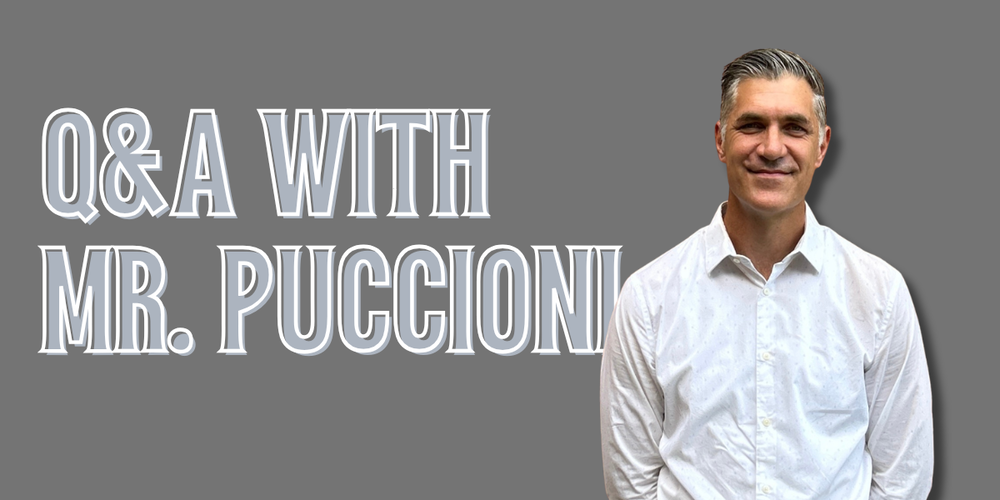 Q&A with Mr. Puccioni