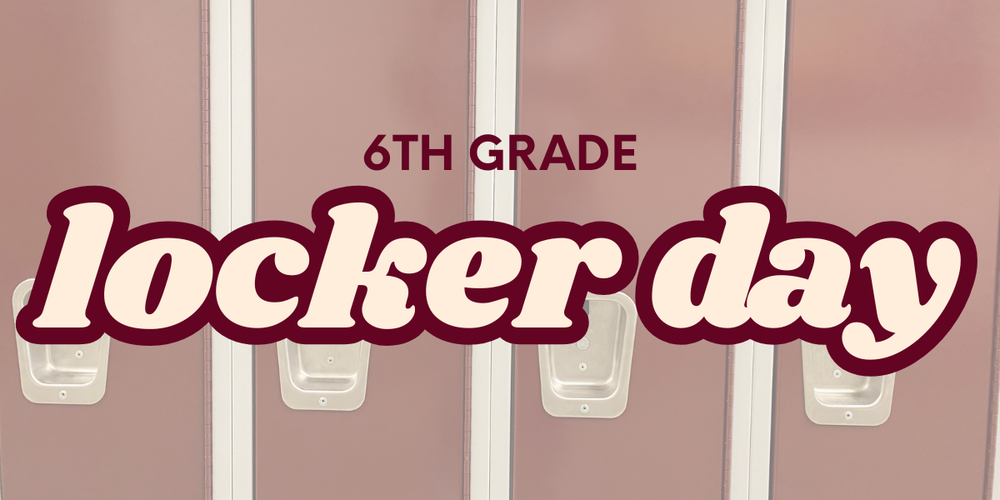 6th Grade Locker Day
