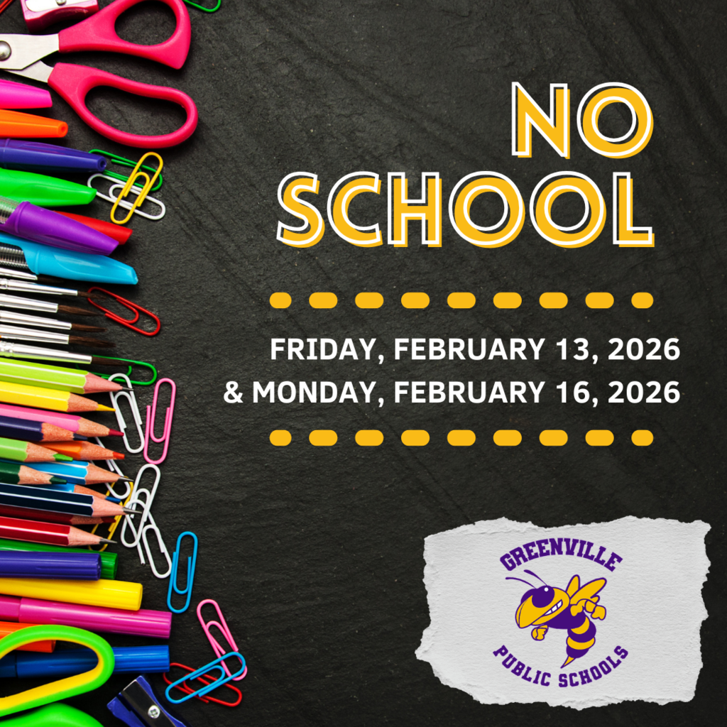 No School - Friday, February 13 & Monday, February 16