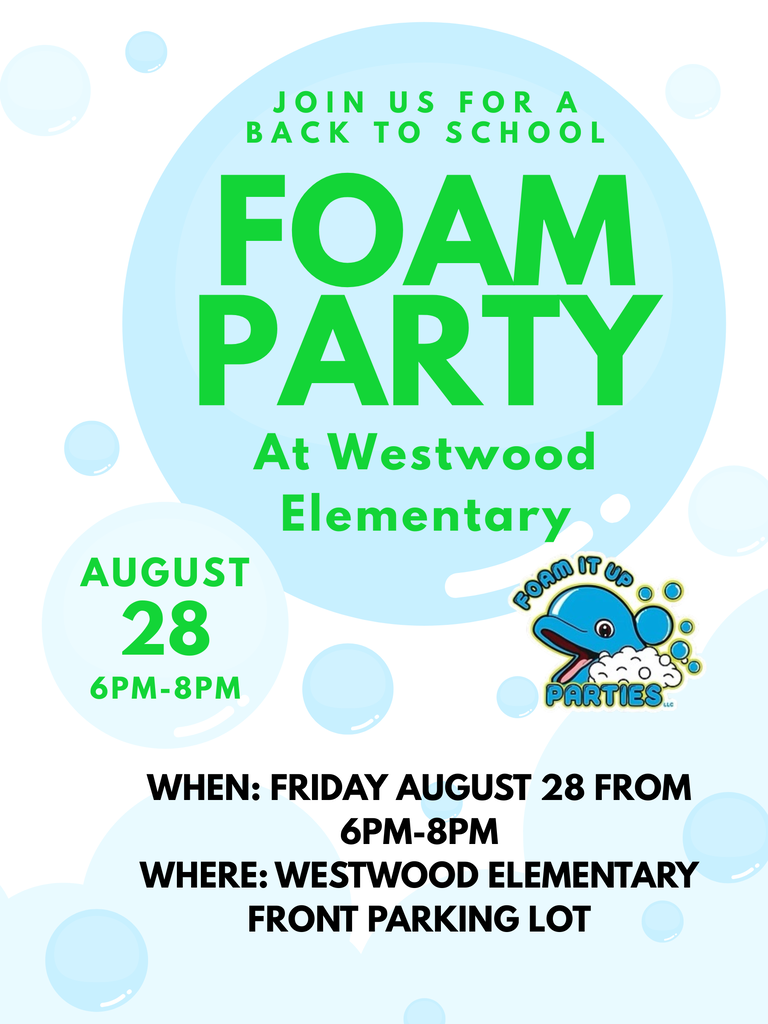 Advertisement for a foam party at Westwood Elementary on August 28 from 6 PM to 8 PM.