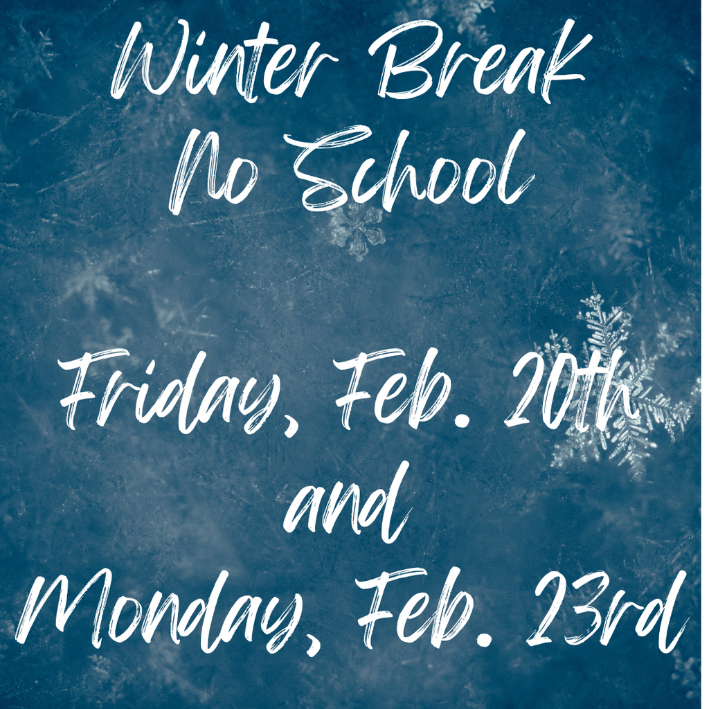 Winter Break no school Friday, Feb