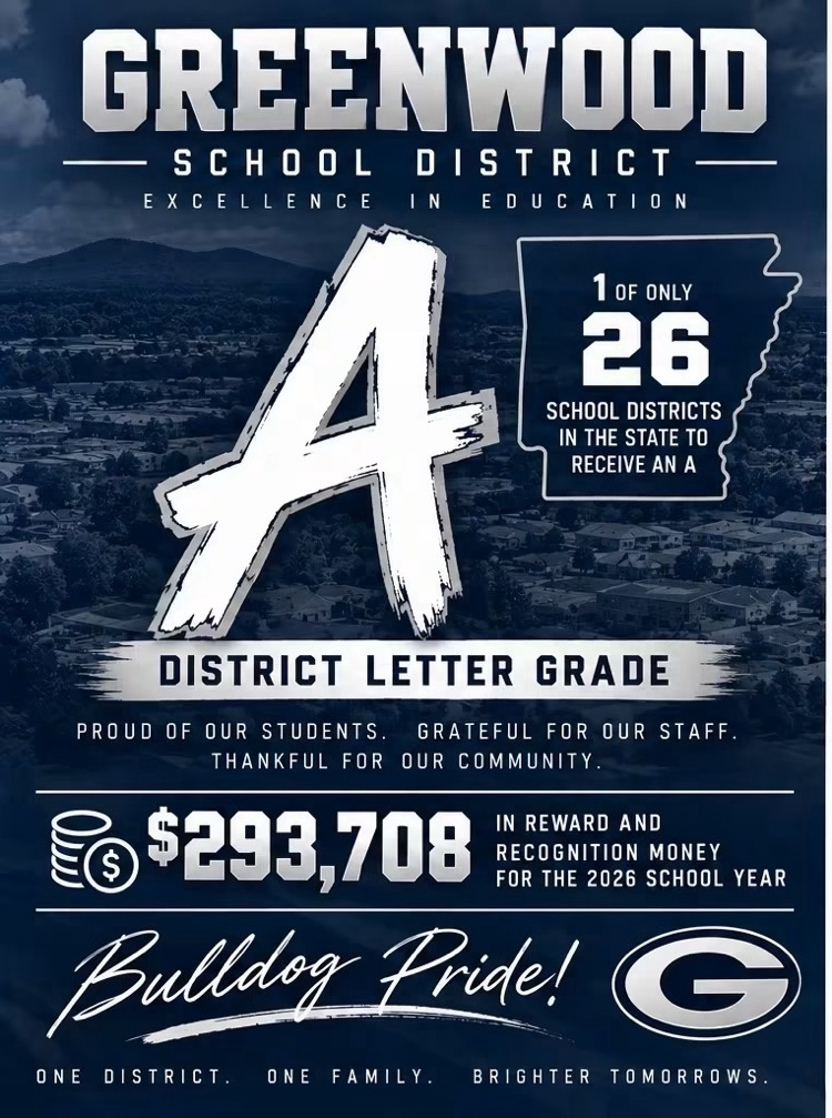 Greenwood School District earns a District Letter Grade of A for the 2025-2026 school year as designated by the Arkansas Department of Education.