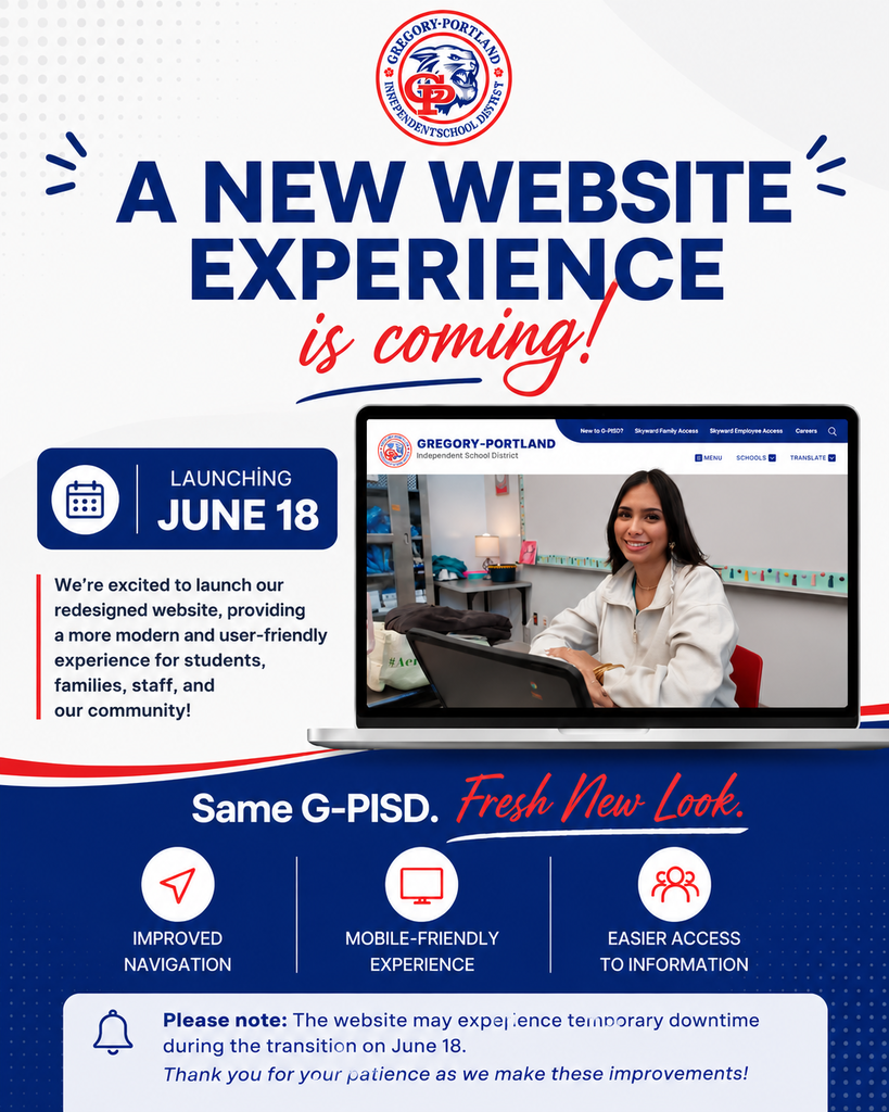 Promotional graphic for Gregory-Portland ISD announcing a redesigned district website launching June 18. The graphic features the district logo at the top and the headline, “A New Website Experience is Coming!” in large blue and red text. A laptop mockup displays the new website homepage with a student seated in a classroom. A blue launch date box highlights “Launching June 18,” alongside a message about providing a more modern and user-friendly experience for students, families, staff, and the community. The bottom section includes the tagline “Same G-PISD. Fresh New Look.” and highlights key features: improved navigation, mobile-friendly experience, and easier access to information. A notice at the bottom informs users that temporary website downtime may occur during the transition on June 18.