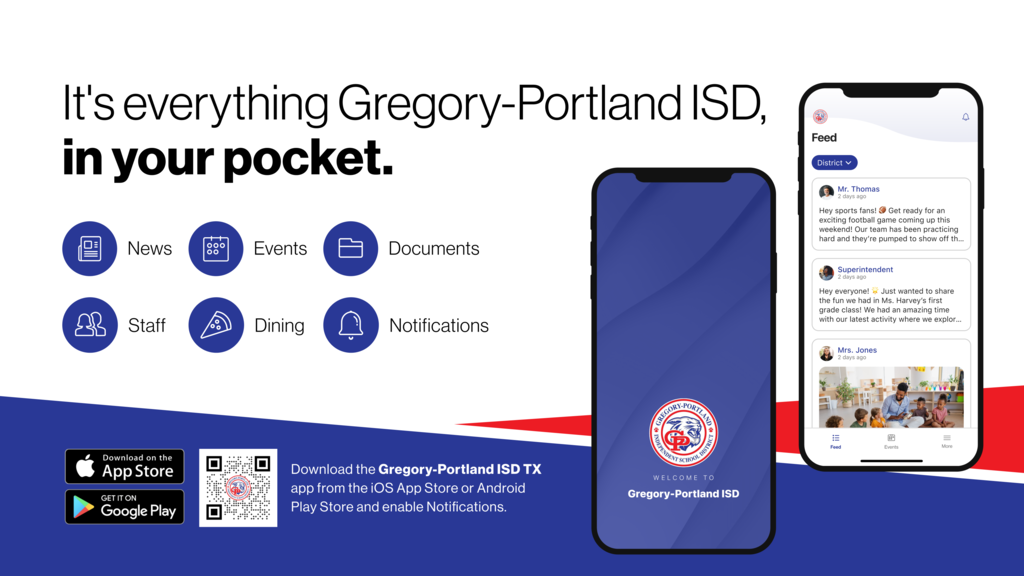 Promotional graphic for the Gregory-Portland ISD mobile app. Large headline reads, “It’s everything Gregory-Portland ISD, in your pocket.” Below are six app features with icons: News, Events, Documents, Staff, Dining, and Notifications. Two smartphone mockups are displayed on the right, one showing the app welcome screen with the Gregory-Portland ISD logo and the other showing a news feed. At the bottom are Apple App Store and Google Play download badges, a QR code, and text encouraging users to download the Gregory-Portland ISD TX app and enable notifications. The design uses a light gray background with blue and red accent shapes matching the district colors.