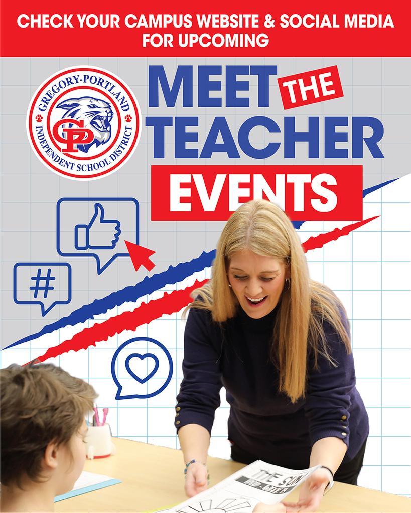 Promotional graphic for Gregory-Portland ISD encouraging families to check campus websites and social media for upcoming Meet the Teacher events. The district logo appears on the left, with large blue and red text reading “MEET THE TEACHER EVENTS.” A person is shown at a classroom table handing papers to a student. Social media-themed icons, including a thumbs-up, hashtag, heart, and message bubbles, are displayed around the image. A red banner across the top reads, “CHECK YOUR CAMPUS WEBSITE & SOCIAL MEDIA FOR UPCOMING.” The design features the district’s red, white, and blue colors on a light grid-pattern background.