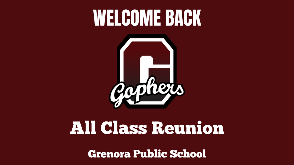 Welcome Back - Grenora Public School - All Class Reunion