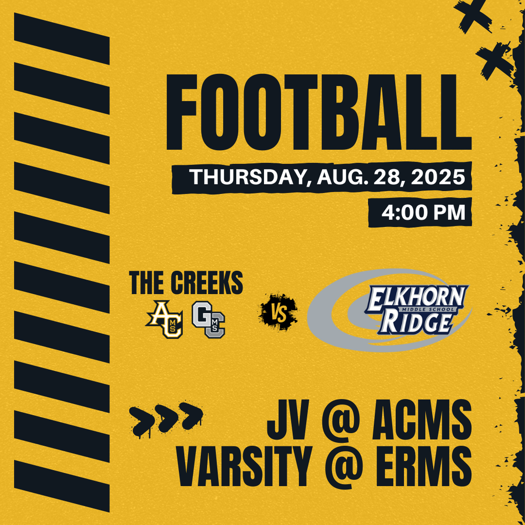 The ACMS and GCMS combined football teams play Elkhorn Ridge Middle School on Thursday, August 28, 2025 at 4:00 PM. JV is at ACMS, and Varsity is at Elkhorn Ridge Middle School.