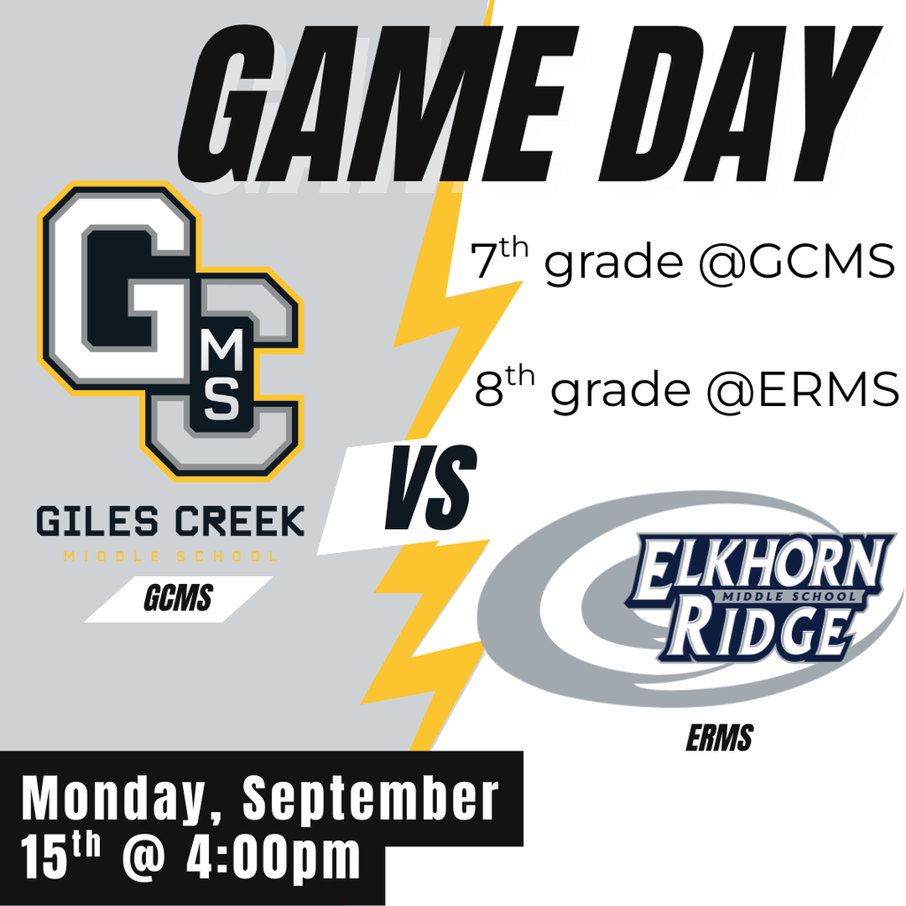Game Day on Monday, September 15th -  Giles Creek Middle School vs. Elkhron Ridge Middle School at 4:00 PM. 7th grade will play at GCMS and 8th grade will play at ERMS.