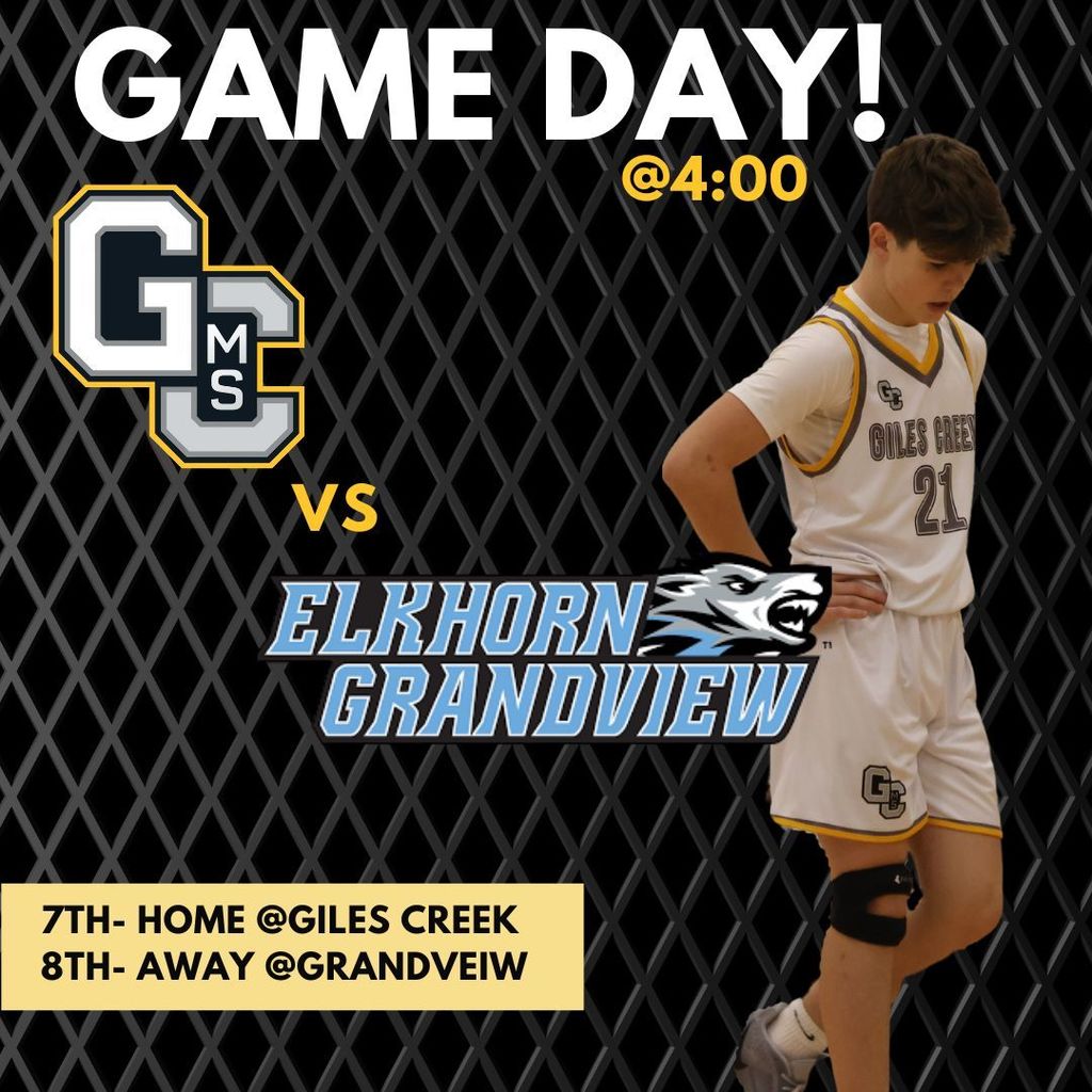 Game Day @ 4:00. GCMS vs Elkhorn Grandview. 7th-Home @ Giles Creek. 8th-Away @ Grandview