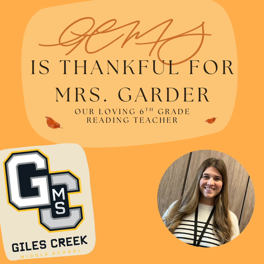 Graphic with text at the top stating: GCMS is thankful for Mrs. Garder, our loving 6th grade reading teacher. Below is a GCMS logo and a photo of Mrs. Garder smiling at the camera.