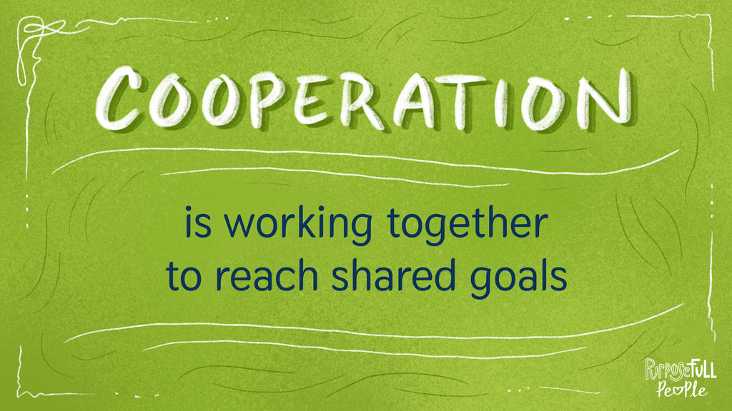 Cooperation is working together to reach shared goals