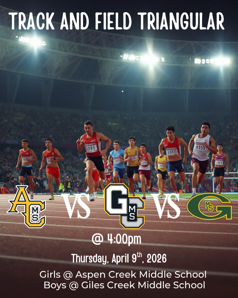 Track and Field Triangular: ACMS vs. GCMS vs GMS at 4:00 PM on Thursday, April 9th 2026. Girls at Aspen Creek Middle School and Boys at Giles Creek Middle School.