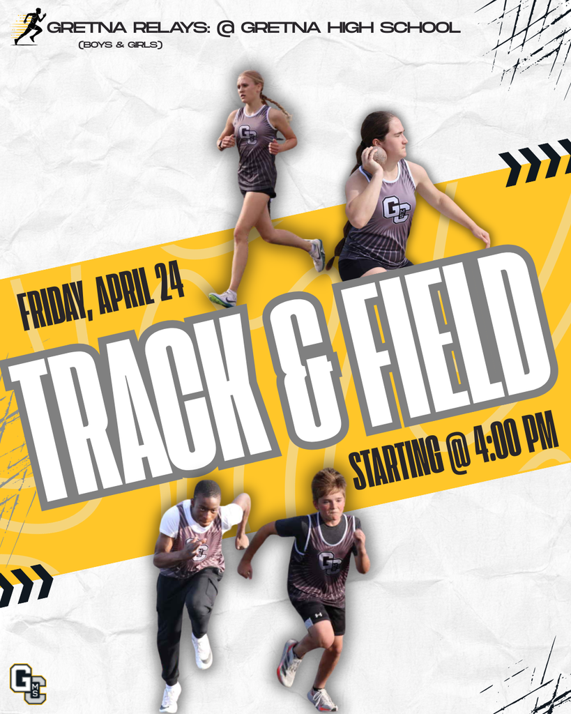 Graphic with text in the middle that says Track and Field. Around it are photos of three runners and one shot put thrower. Other text on the page says Gretna Relays at Gretna High School (boys and girls). Friday, April 24 starting at 4:00 PM.