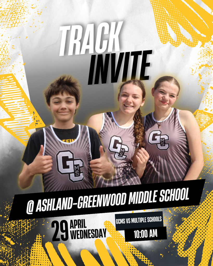 Graphic with text at the top that says Track Invite. Below that is a picture of three athletes looking at the camera smiling. Below that is more text stating at Ashland-Greenwood Middle School. 29 April, Wednesday. GCMS versus multiple schools at 10:00 AM.
