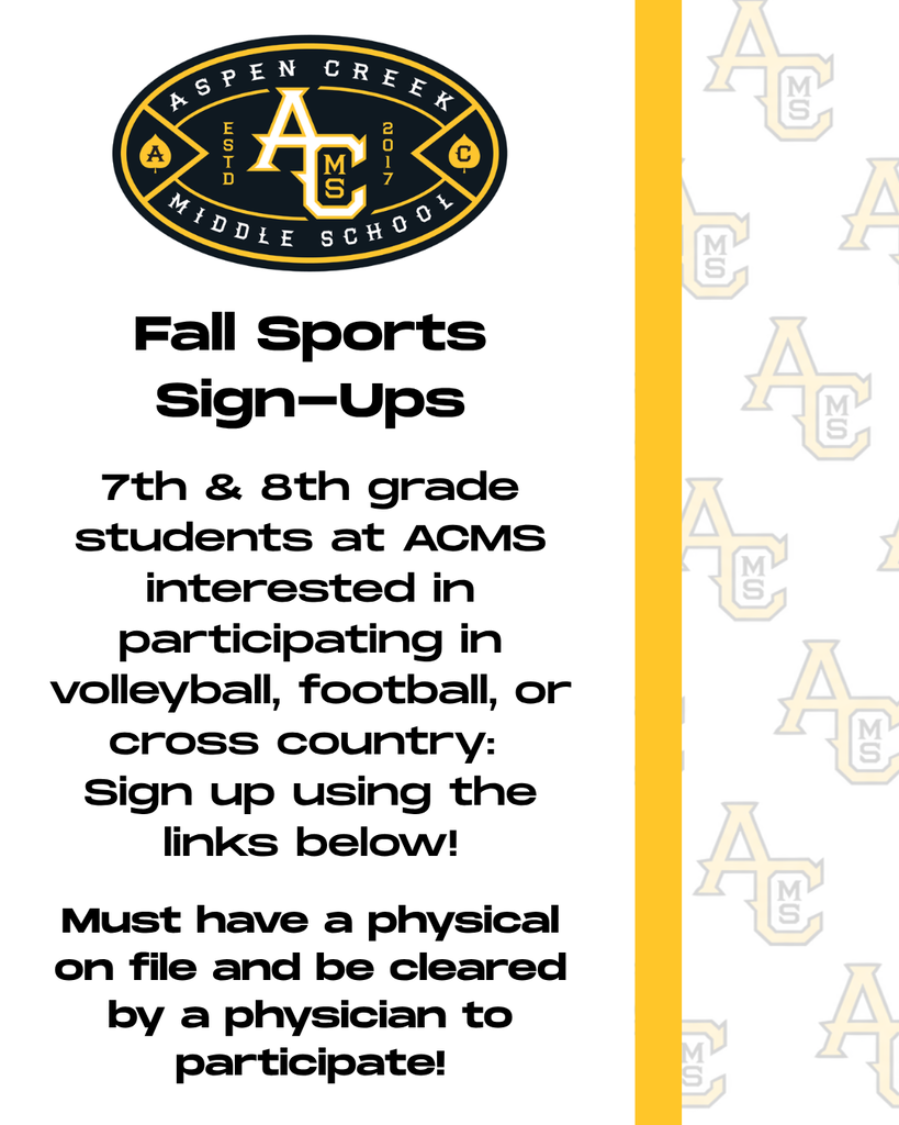 Flyer encouraging 7th and 8th grade students at ACMS to sign up for fall sports using the links below.