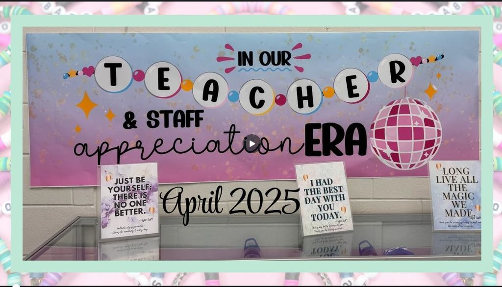 thumbnail for video (reads "in our teacher and staff appreciation era April 2025")