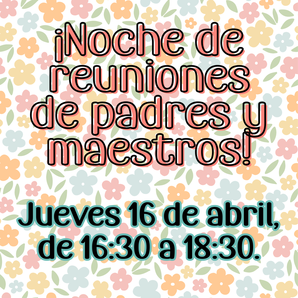 Parent-Teacher Conferences April 16 4:30-6:30pm (graphic in Spanish)