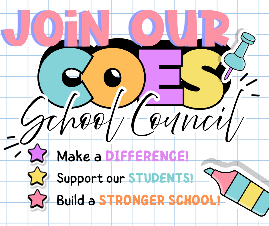 Reads "Join our COES School Council" Make a difference; support our students; build a stronger school." Has a grid background, bright colors, and school supplies as decorations.