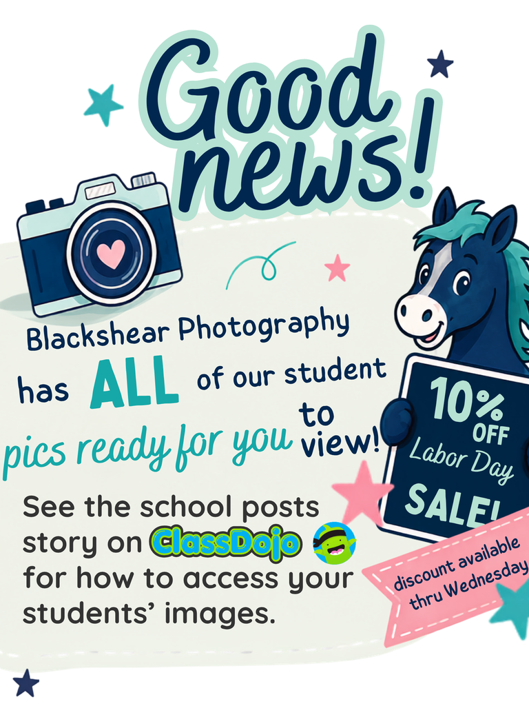 Same info as post - Blackshear Photography has our school pics ready to view. Look on ClassDojo to see how to access your students' pics. Image includes a retro camera and a colt holding a sign reading "10% off Labor Day sale - discount available through Wednesday"