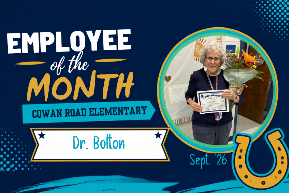 Graphic announcing Dr. Bolton as Cowan Road Elementary’s September 2026 Employee of the Month. The graphic has a navy blue background with teal, gold, and white accents. On the right is a photo of Dr. Bolton smiling and holding her Employee of the Month certificate and a bouquet of flowers. The text reads “Employee of the Month,” “Cowan Road Elementary,” “Dr. Bolton,” and “Sept. ’26.” A large gold horseshoe appears in the lower-right corner.