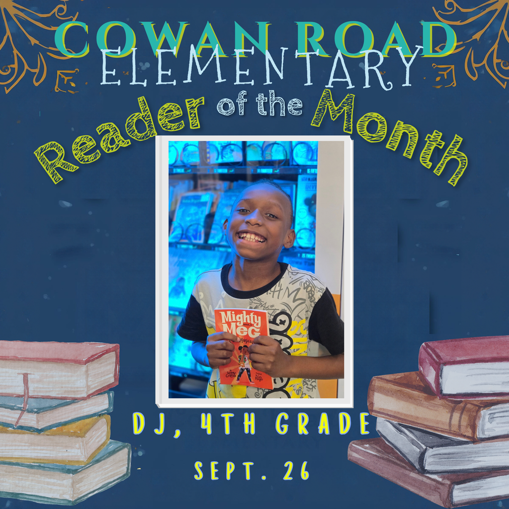 A “Cowan Road Elementary Reader of the Month” graphic recognizes DJ, a 4th-grade student, for September. DJ is pictured smiling and holding a copy of Mighty Meg. The graphic features stacks of illustrated books and reads “Reader of the Month” and “DJ, 4th Grade — Sept. 26.” 