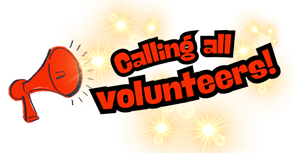 Calling all volunteers