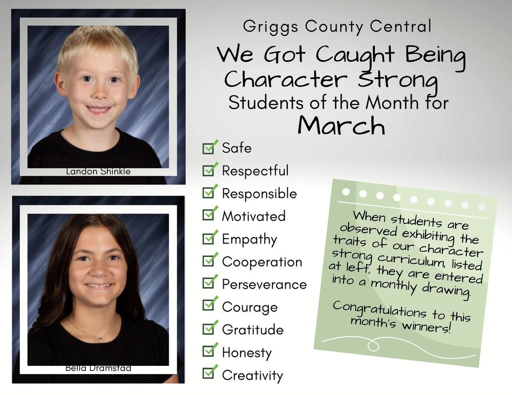 We Got Caught Being Character Strong Students of the Month for March. Landon Shinkle & Bella Dramstad