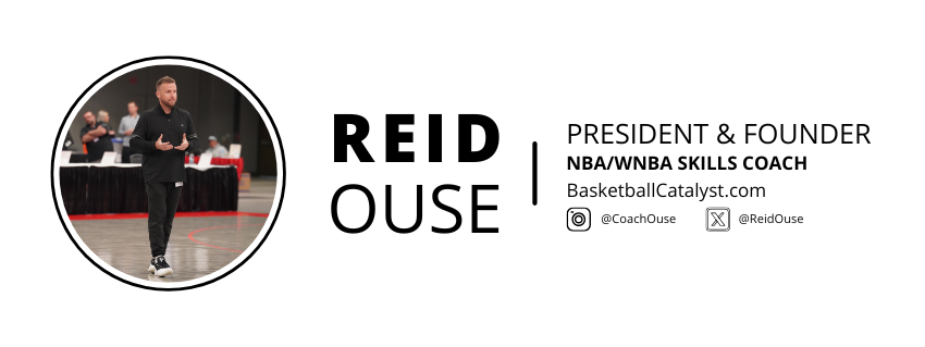 Reid Ouse President & Founder NBA/WNBA Skills Coach BasketballCatalyst.com