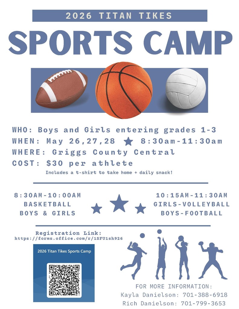 26 Titan Tikes Sports Camp Football Basketball Volleyball for Boys & Girls entering grades 1-3, May 26-28, 8:30-11:30am. See message for details.