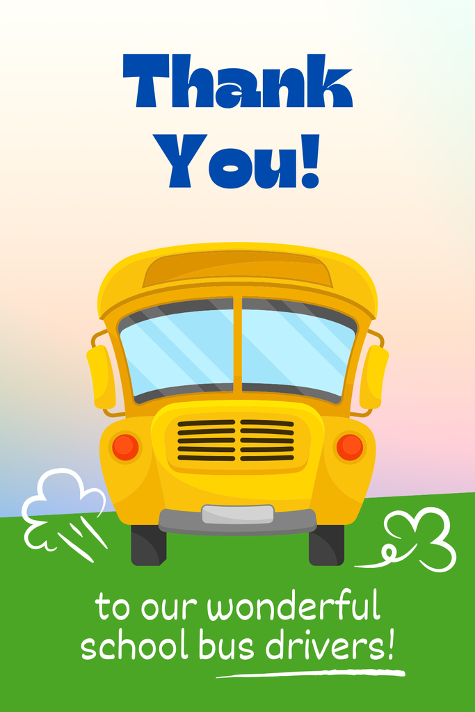 Thank you to our wonderful school bus drivers!