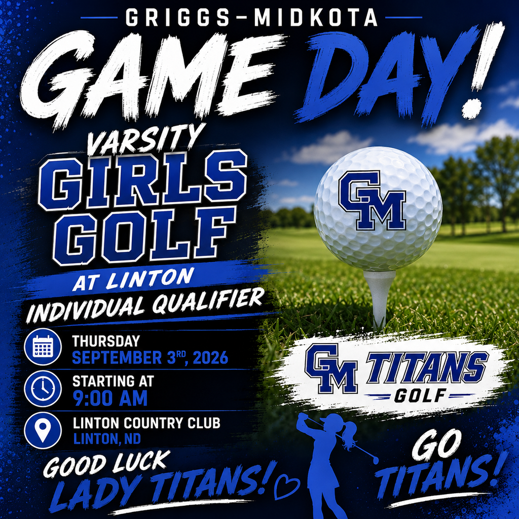 This is a square Griggs-Midkota Titans girls’ golf game-day graphic using the team colors of royal blue, white, and black.  At the top, large white and blue brush-style lettering says “GAME DAY!” Below that, the main headline reads “VARSITY GIRLS GOLF.” The background on the right side shows a sunny golf course with green grass, trees, and blue sky. A large white golf ball with a GM Titans logo is positioned prominently on a golf tee.