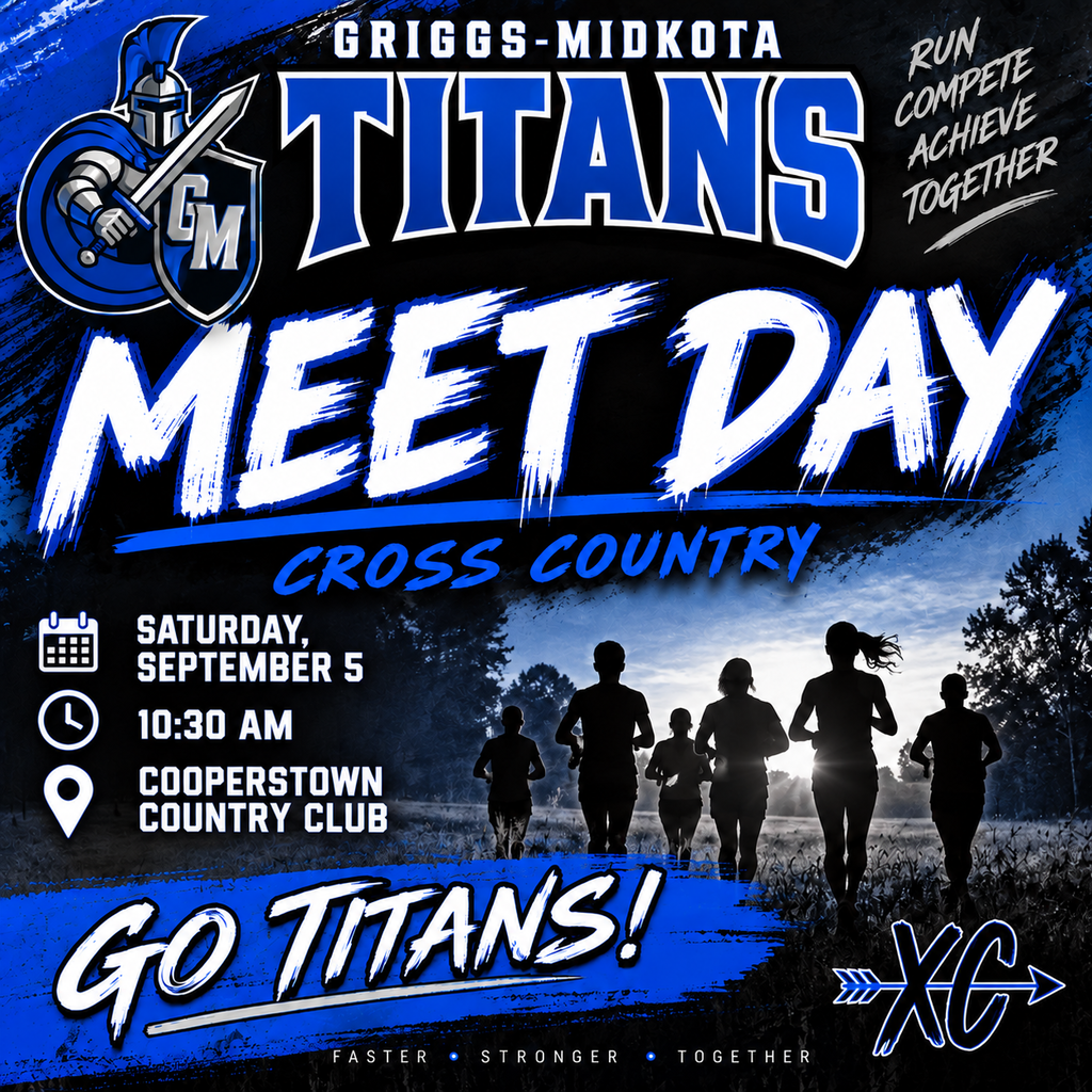 This is a Griggs-Midkota Titans Cross Country Meet Day poster.  It has a royal blue, black, and white design. At the top is the Griggs-Midkota Titan mascot, showing an armored Titan holding a sword and a shield with the letters GM.  The poster says that the Griggs-Midkota Titans Cross Country team competes Saturday, September 5, at 10:30 AM at the Cooperstown Country Club.
