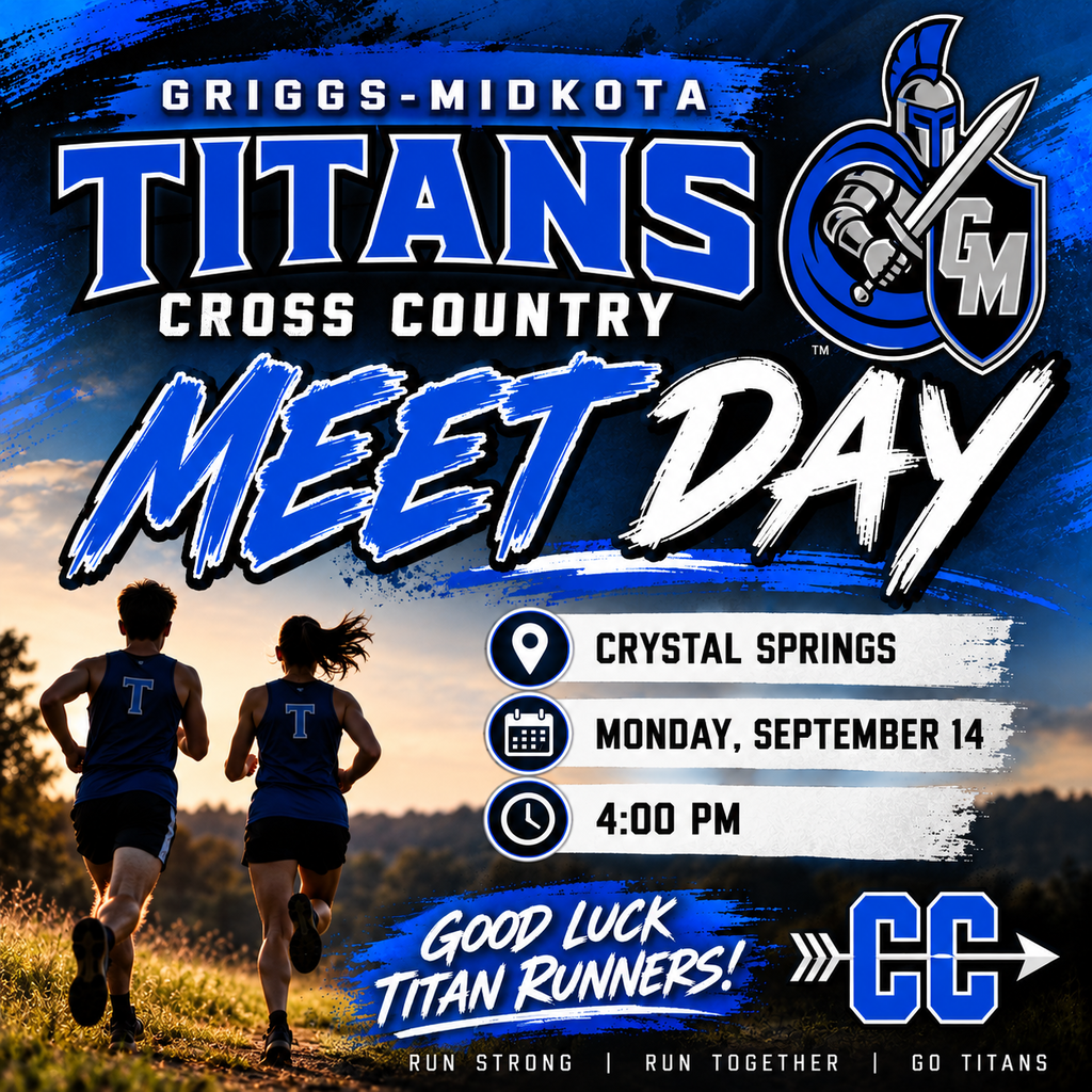 A Griggs-Midkota Titans Cross Country “Meet Day” graphic in royal blue, black, white, and gray. The top features “Griggs-Midkota Titans Cross Country” with the Titan knight mascot holding a sword and GM shield. Two cross-country runners are pictured running outdoors at sunset. Large text across the center reads “MEET DAY.” Event information lists Crystal Springs, Monday, September 14, and 4:00 PM. The bottom says “Good Luck Titan Runners!” and “Run Strong | Run Together | Go Titans.”
