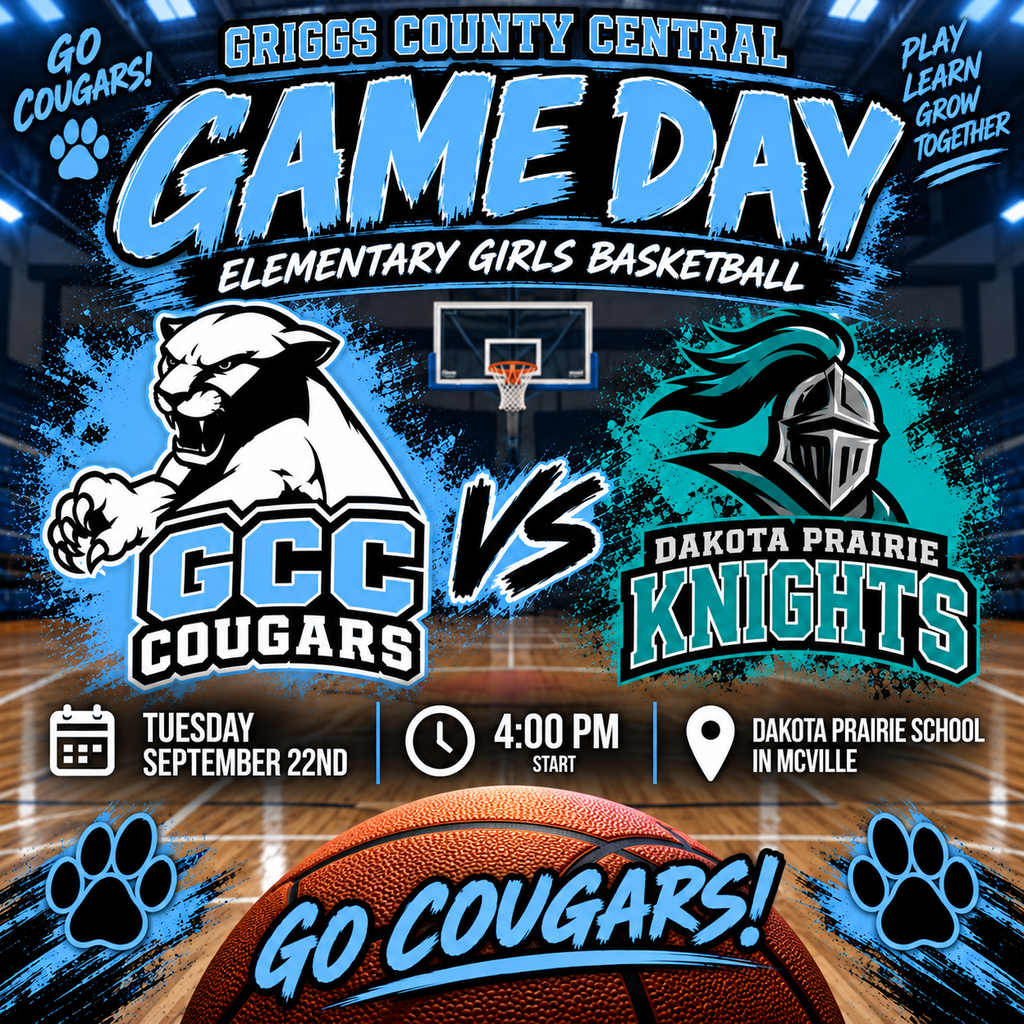 The graphic is a Griggs County Central Elementary Girls Basketball Game Day poster with a bold blue, black, white, and teal design. Across the top it reads “Griggs County Central – Game Day – Elementary Girls Basketball.” The center shows the GCC Cougars on the left, using a black-and-white cougar logo with light blue accents, facing the Dakota Prairie Knights on the right, represented by a teal, black, and silver knight. A large “VS” separates the teams. The bottom lists the game information: Tuesday, September 22nd, 4:00 PM start, at Dakota Prairie School in McVille. A large basketball appears at the bottom with “GO COUGARS!” across it. Paw prints, paint-splatter effects, a basketball hoop, and a gym floor complete the design. The upper corners also include “Go Cougars!” and “Play, Learn, Grow Together.”