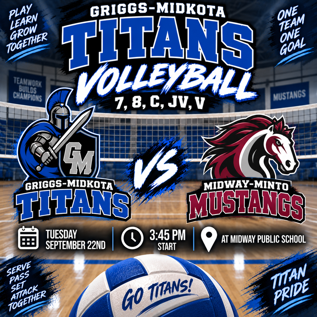 The graphic is a bold Griggs-Midkota Titans Volleyball Game Day poster with a royal blue, black, white, and maroon color scheme. Across the top, large lettering reads “Griggs-Midkota Titans Volleyball” with “7, 8, C, JV, V” underneath. The center shows the blue-and-black Griggs-Midkota Titans knight logo on the left facing the maroon, black, and white Midway-Minto Mustangs logo on the right. A large “VS” separates the teams. The game information along the bottom reads Tuesday, September 22nd, 3:45 PM start, and at Midway Public School. The background features a volleyball court, net, gym lights, and blue-and-black paint effects. A large blue-and-white volleyball at the bottom says “GO TITANS!” Additional phrases include “Play, Learn, Grow Together,” “One Team, One Goal,” “Serve, Pass, Set, Attack Together,” and “Titan Pride.”