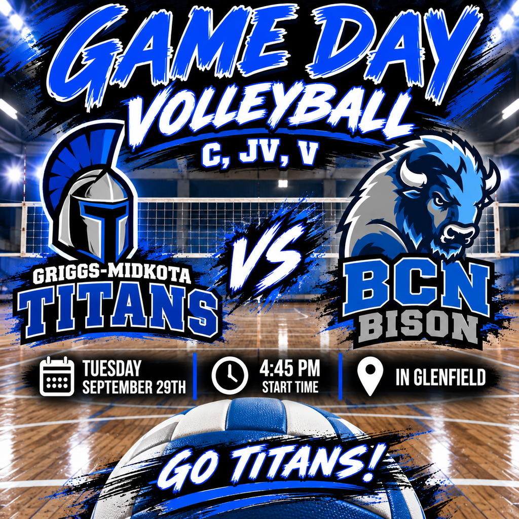 This is a Griggs-Midkota Titans Volleyball Game Day graphic for the matchup against the BCN Bison. The graphic features a bright volleyball gym with a net and polished court in the background. Across the top, large blue-and-white lettering reads “GAME DAY VOLLEYBALL”, with “C, JV, V” directly underneath. The Griggs-Midkota Titans are shown on the left with a blue, black, white, and silver Titan helmet logo. The BCN Bison are shown on the right with a blue, black, gray, and white bison logo. A large “VS” separates the two teams. The game information reads Tuesday, September 29th, 4:45 PM start time, and in Glenfield. At the bottom, a large blue-and-white volleyball features the message “GO TITANS!” The overall design uses strong royal blue, black, and white colors with an energetic game-day atmosphere.