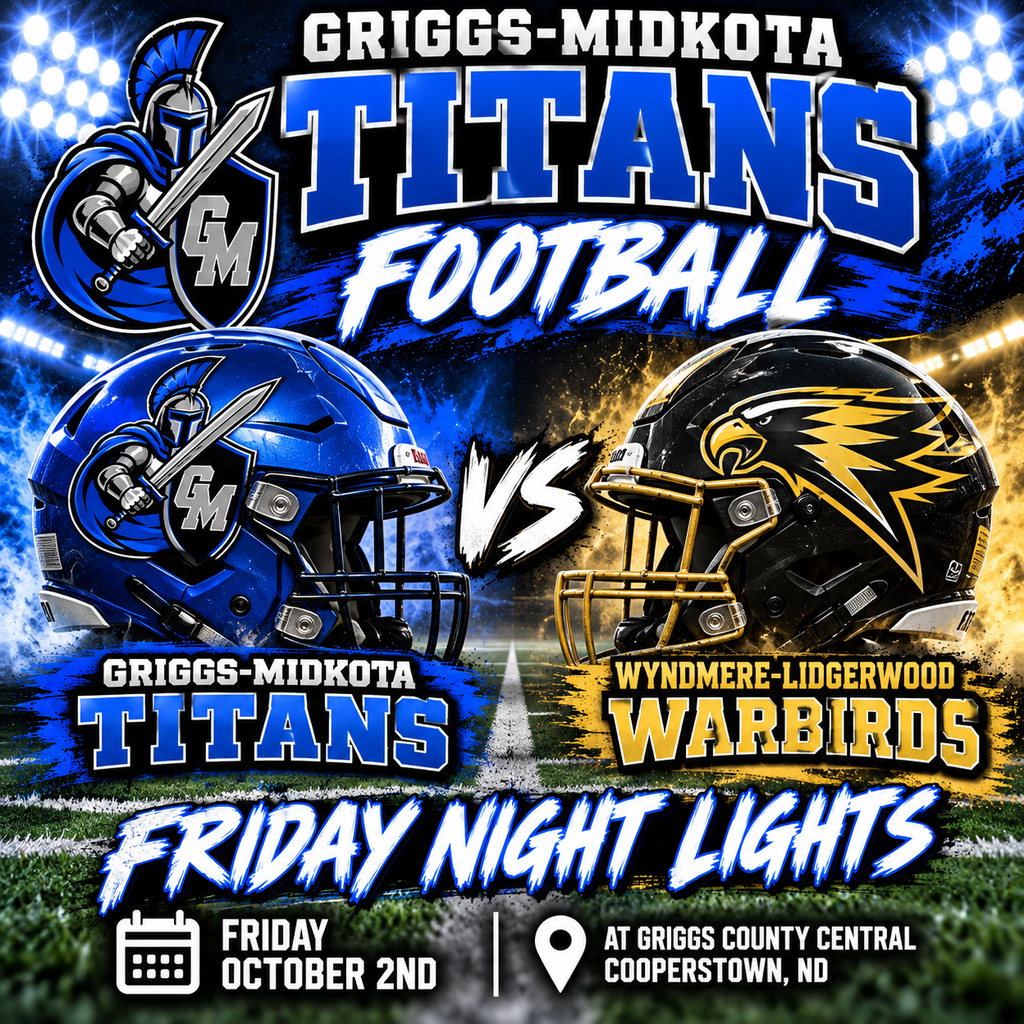 This is a Griggs-Midkota Titans Football Friday Night Lights game-day graphic. The top features the Griggs-Midkota Titans name in large royal blue, black, silver, and white lettering with the Titan warrior logo. The center shows two football helmets facing each other with a large “VS” between them. The Titans helmet is royal blue with the Titan/GM logo, while the Wyndmere-Lidgerwood Warbirds helmet is black with a gold-and-white bird design. Below the helmets, the teams are identified as Griggs-Midkota Titans vs. Wyndmere-Lidgerwood Warbirds. Large brush-style lettering reads “FRIDAY NIGHT LIGHTS.” The bottom lists Friday, October 2nd and the location as Griggs County Central in Cooperstown, ND. The background features a football field under bright stadium lights with blue effects behind the Titans and gold effects behind the Warbirds, giving the graphic a dramatic nighttime football atmosphere.