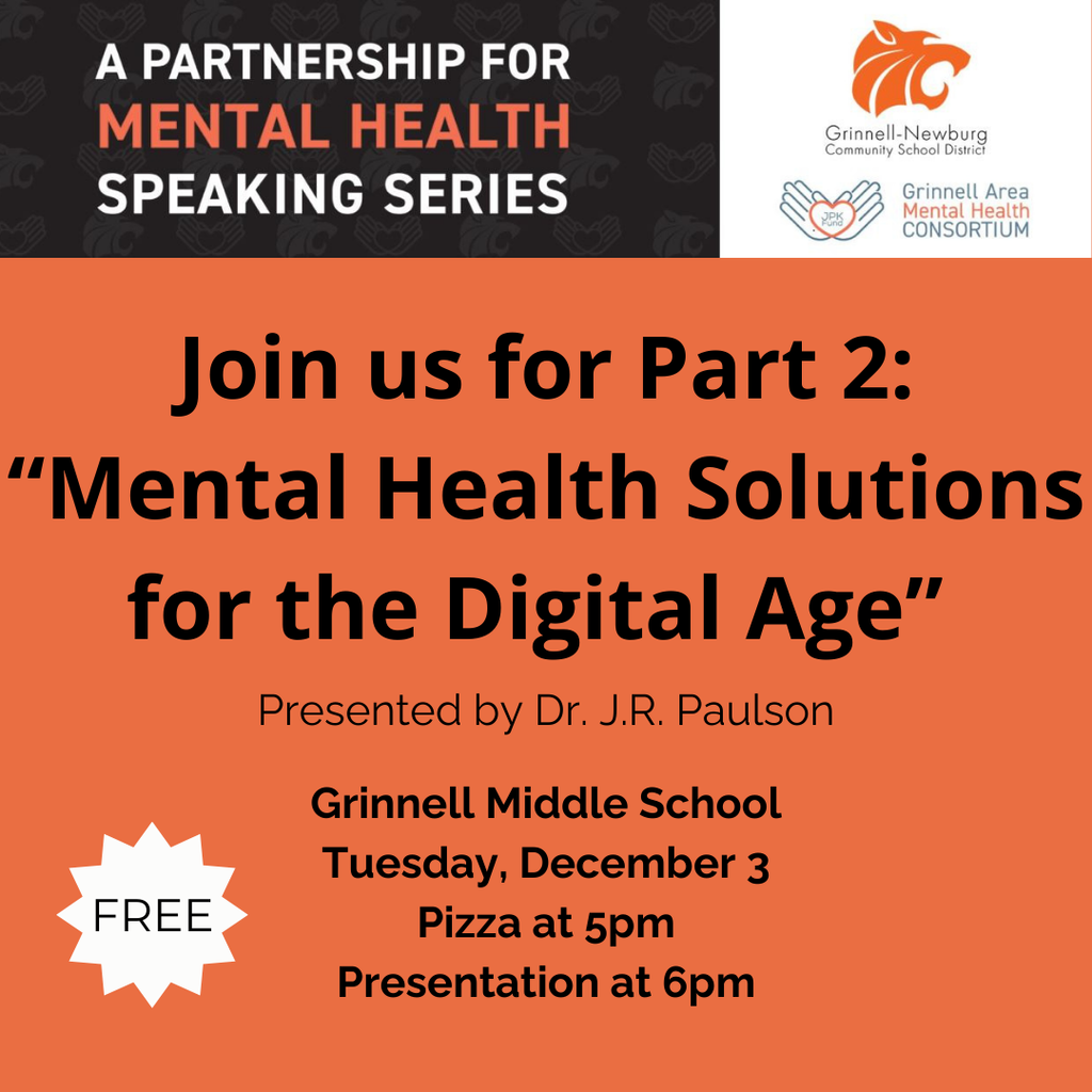 Join us for Part 2: Mental Health Solutions for the Digital Age. Tues Dec 3 at the Middle School. Pizza at 5 . Presentation at 6.