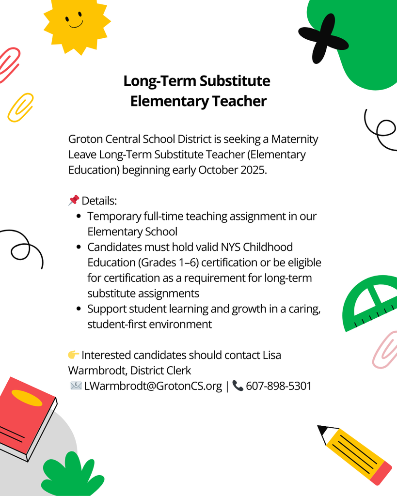 Groton CSD is Hiring! Please contact the school for more information. 3