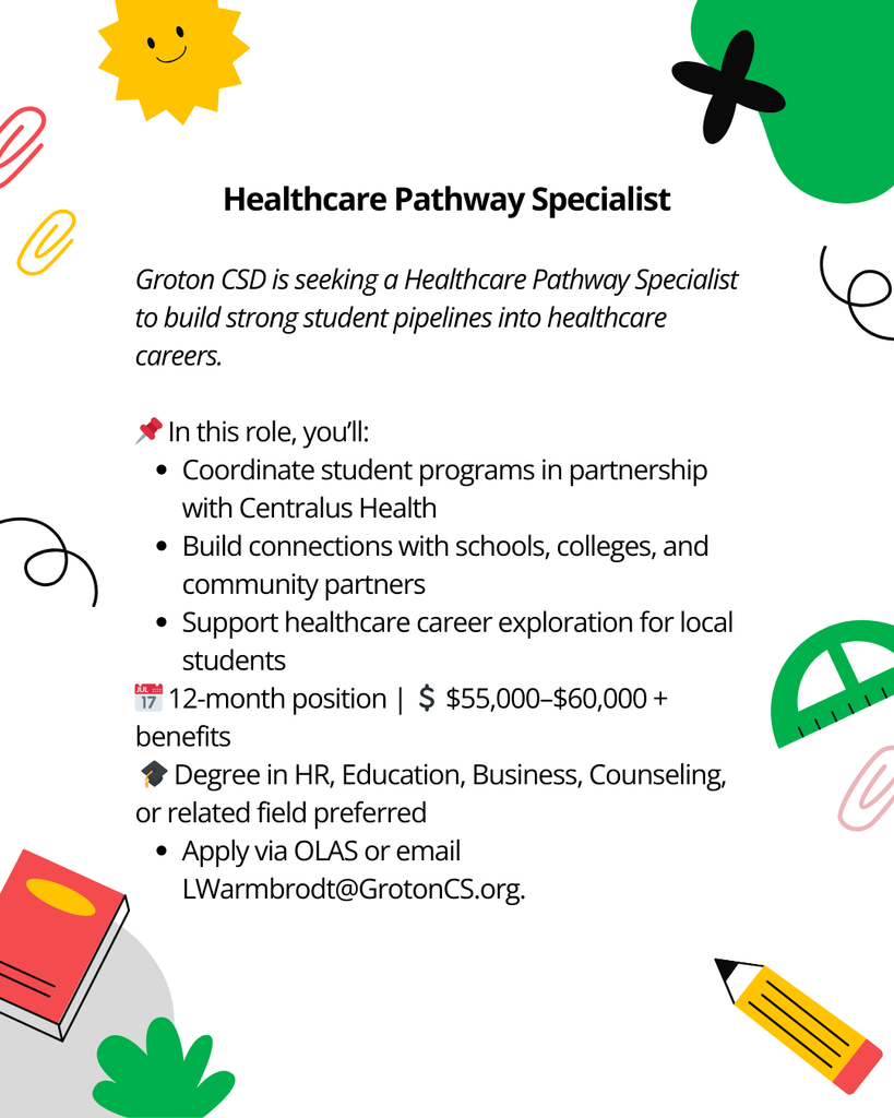 Groton CSD is Hiring! Please contact the school for more information. 2