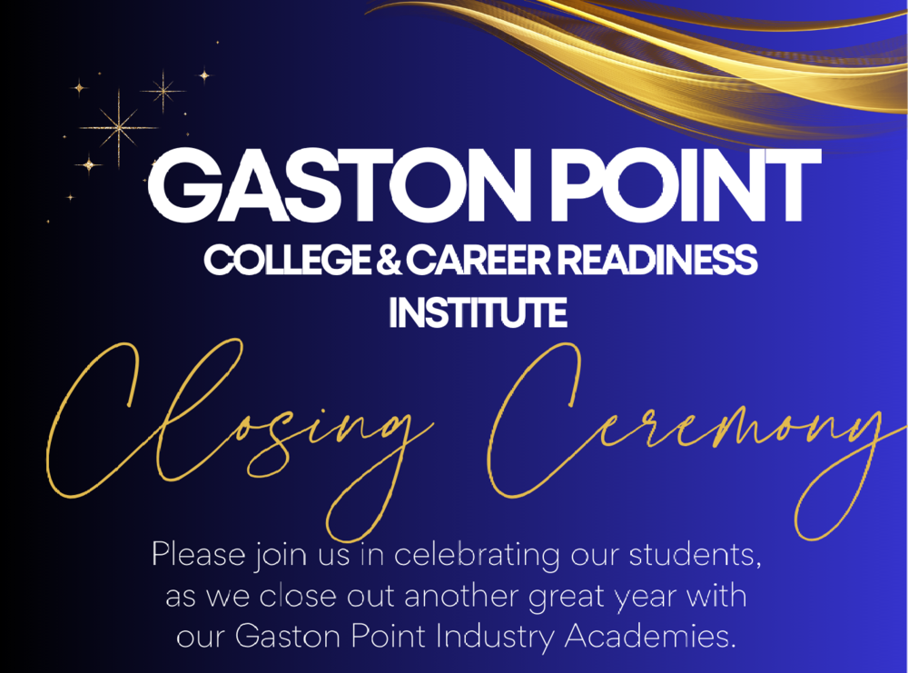 Gaston Point College & Career Readiness Institute Closing Ceremony