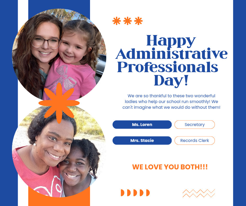 A flyer celebrating our lovely administrative professionals: Ms. Loren, our secretary, and Mrs. Stacie, our records clerk
