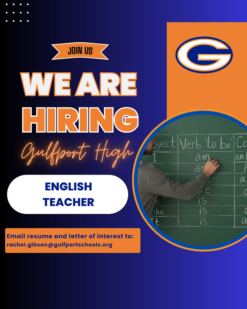 Job posting for Gulfport High School English Teacher. Email letter of interest and resume to Dr. Rachel Gibson and apply online at www.gulfportschools.org