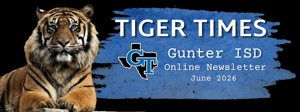 Tiger on Black Background that say Tiger Times Gunter ISD Online Newsletter June 2026