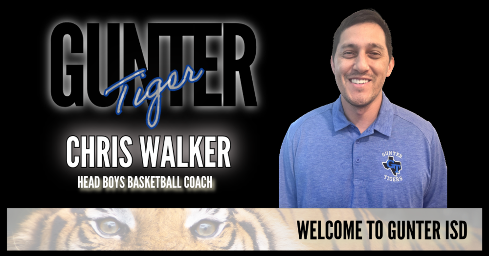 Gunter Tiger Image with Chris Walker's name head boyys basketball coach and an image of a man in a blue shirt on a black background