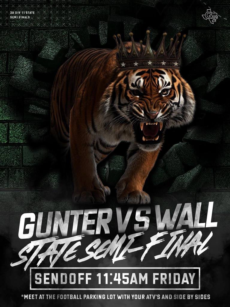 A Tiger Wearing a crown with the words Gunter VS Wall State semi final sendoff at 11:45 am Friday.
