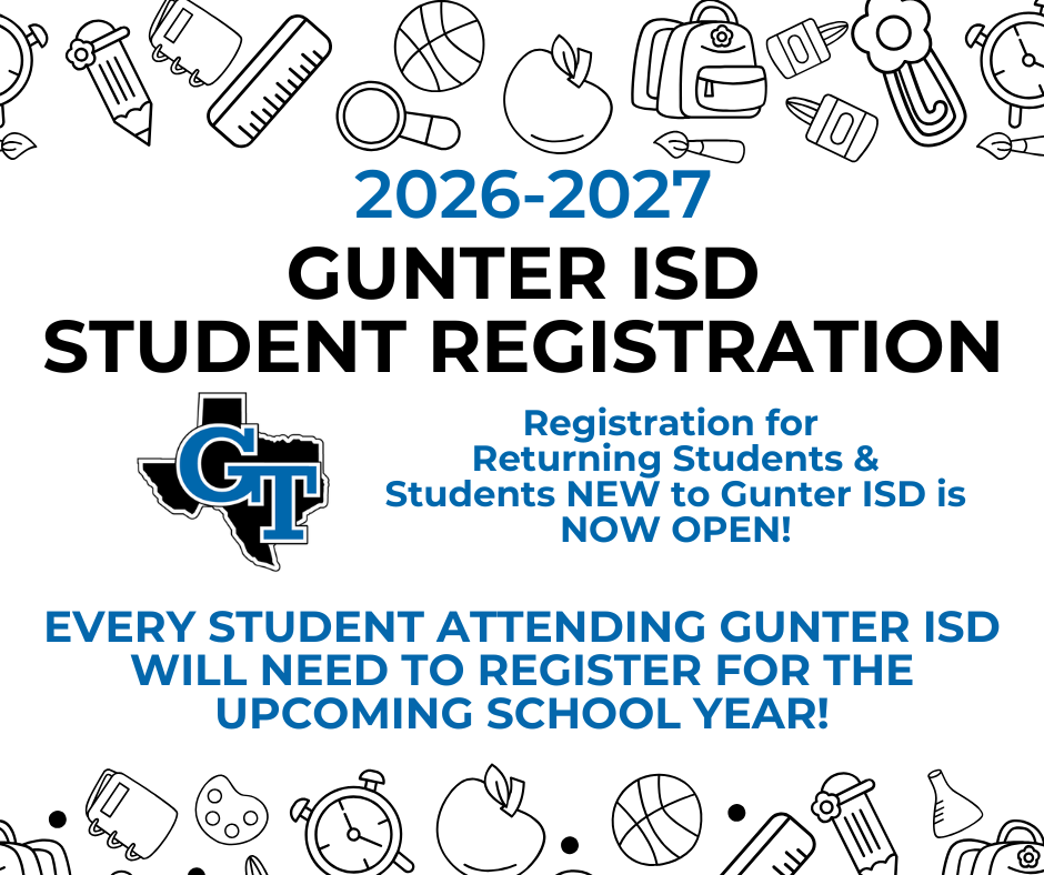 A white background displays black and white icons like pencils, apples, and backpacks. It reads "2026-2027 Gunter ISD Student Registration" and "Registration for Returning Students & Students NEW to Gunter ISD is NOW OPEN!"