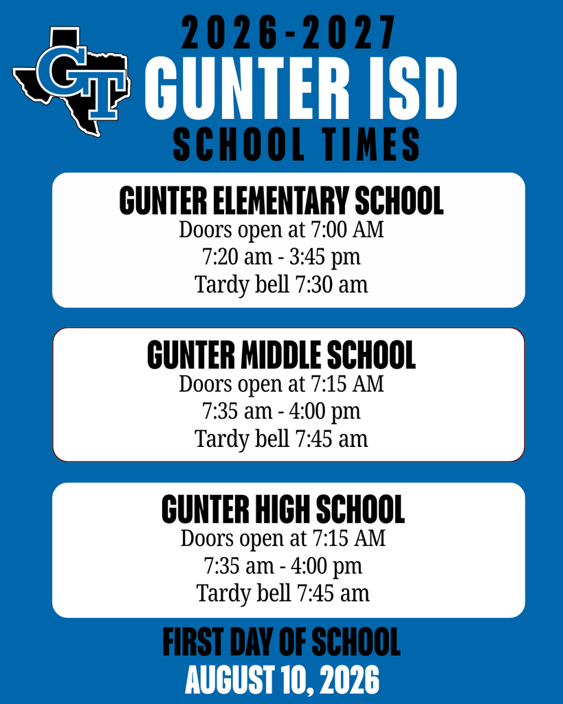 A blue poster displays school times for Gunter ISD for the 2026-2027 school year, showing opening and closing times for elementary, middle, and high schools.