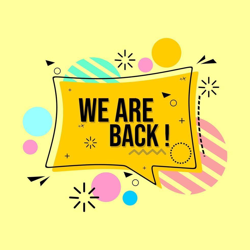 "We Are Back" in speech bubble