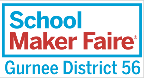 School Maker Faire Gurnee District 56 text on white background